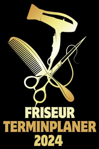 Friseur Terminplaner 2024: Edler Friseur Planer für Reservierungen im Friseursalon | 15 min Taktung | Bis zu 4 Mitarbeiter | Friseurin und Friseur Geschenk | Terminkalender 2024.