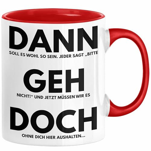 Trendation - Jobwechsel Tasse Geschenk Kollegin Kollege Lustig Abschiedsgeschenk Sprüche Dann Geh Doch Abschied Neuer Job (Rot)