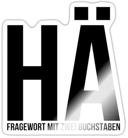 HÄ Fragewort Mit Zwei Buchstaben Lustiger Spruch Sticker Aufkleber