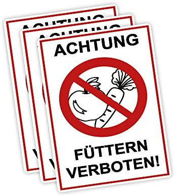 3 Stück XXL Achtung Füttern verboten ! Schild 30 x 40 cm aus stabiler PVC Hartschaumplatte 5mm mit UV-Schutz von STROBO