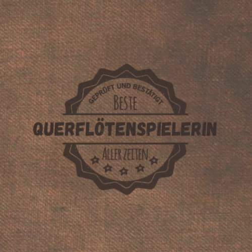 Beste Querflötenspielerin aller Zeiten: Notizbuch inkl. To Do Liste | Das perfekte Geschenk | personalisiert für Frauen, die Querflöte spielen | Geschenkidee | Geschenke | Hobby