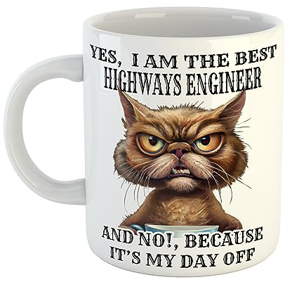 Yes I am The Best Highways Engineer and No Because Its My Day Off Funny Cat Mug