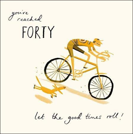 Livin' It Illustrated Male Birthday Card From the Range by Woodmansterne - You've Reached 40, Let the Good Times Roll - Embossed Finish - Greeting Card For Him (WDM-448836)