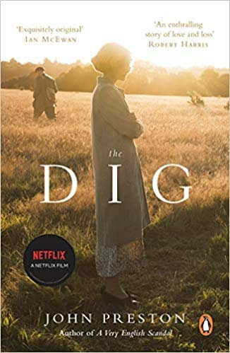 The Dig Now a major motion picture starring Ralph Fiennes Carey Mulligan and Lily James Paperback 7 Jan 2021