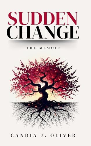 Sudden Change: The Memoir