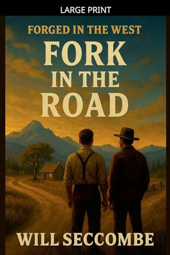 Fork in the Road (Forged in the West, Band 2)