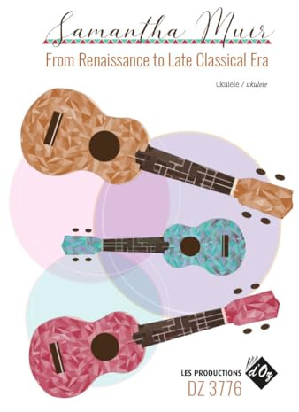 From Renaissance to Late Classical Era. Ukulele Solo.