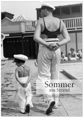 Sommer am Strand (Wandkalender 2026 DIN A2 hoch), CALVENDO Monatskalender: Fotografien der ullstein bild collection zu Sommer am Strand (CALVENDO Orte)