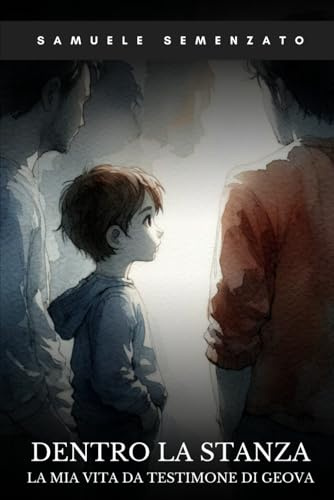 Dentro la stanza: La mia vita da Testimone di Geova