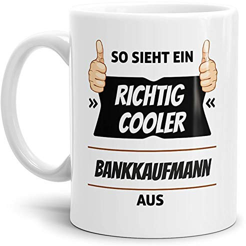 Tassendruck Berufe-Tasse so Sieht EIN Richtig Cooler Bankkaufmann aus Weiss/Job/mit Spruch/Kollegen/Arbeit/Geschenk-Idee/Büro