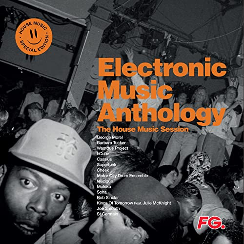Electronic Music Anthology - House Music Sessions