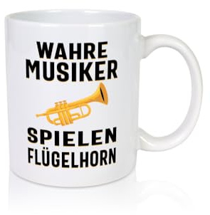Wahre Musiker spielen Flügelhorn | Trompete - Tasse Weiss - Kaffeetasse/Geschenk/Familie
