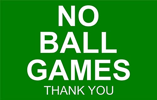 No Ball Games Thank You Aluminium Composite Sign 200mm x 135mm Green / White.