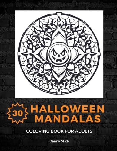 Halloween Mandalas: Coloring Book for Adults: A Fun Coloring Book with 30 Adult Coloring Pages