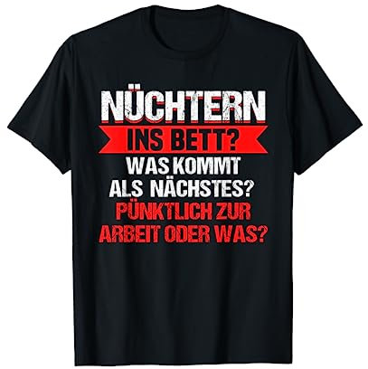Coole Bier Geschenke Für Männer und Frauen - Lustig Bierliebhaber Bier Sprüche - Nüchtern ins Bett T-Shirt (Schwarz, S)