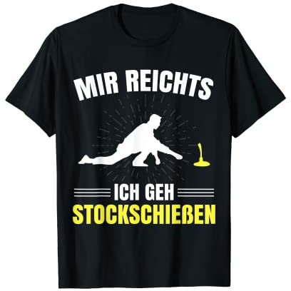 Mir reichts ich geh Stockschießen Stockschütze Eisstock T-Shirt