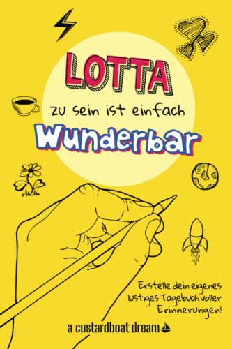 Lotta zu sein ist einfach wunderbar: Ein personalisiertes (DIY) eigenes lustiges Tagebuch