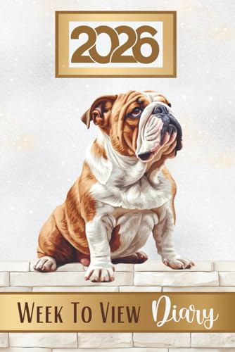 Week To View Diary 2026: English Bulldog Weekly Schedule Organiser & Month Planner, Pawsome For Dog Lovers & Pet Owners