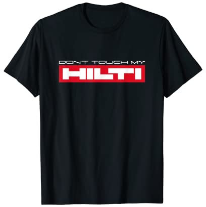 Di cui touch my Hilti Fan Chisel Hammer Cordless Screwdriver Maglietta