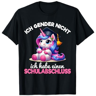 Ich Gender Nicht Ich Habe Einen Schulabschluss Einhorn T-Shirt