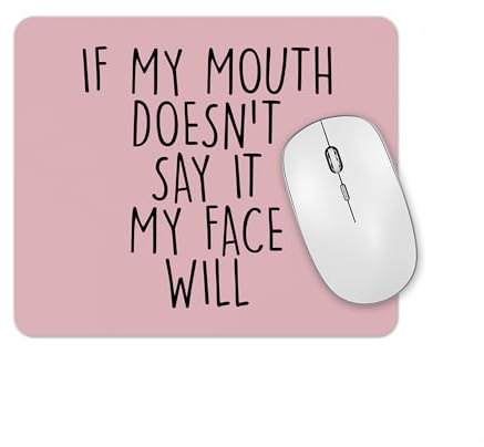 Plumfoolery If my Mouth Doesn't Say it My Face Will - Mousepad, Mouse Mat - Funny Gift for Work Office Desk Accessory Handmade in the UK