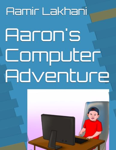 Aaron's Computer Adventure