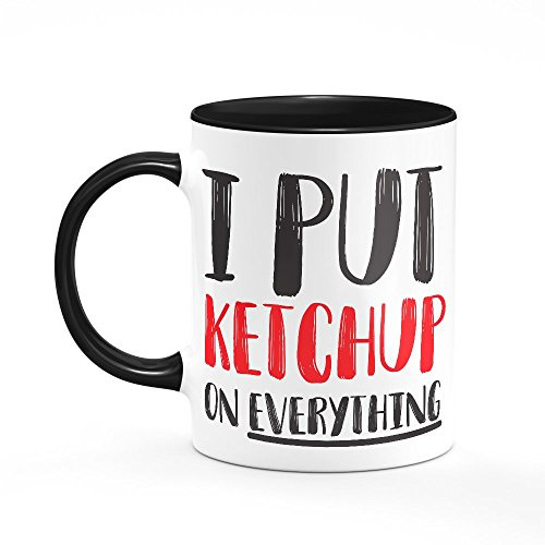 I Put Ketchup On Everything Mug