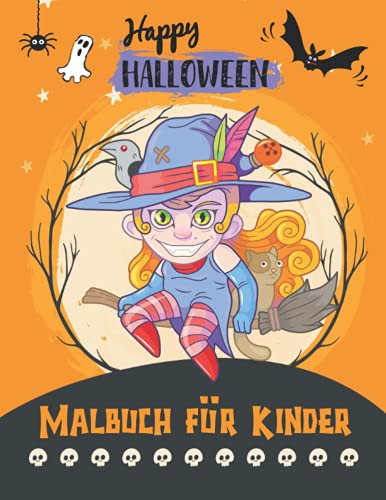 Happy Halloween - Malbuch für Kinder: Süßes oder Saures - 60 einfache Ausmalbilder zur Feier von Halloween - Geschenke für Kinder von 3 bis 7 Jahren - ... Kreaturen, Monster, Vampire, Hexen, Herbst