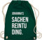 Turnbeutel Rucksack - Taschen - Damen - Sachenreintuding mit Name personalisiert I Sachen Reintu Ding Name | Stoffbeutel mit Spruch - Unisize - Dunkelgrün - personalisierter sportbeutel