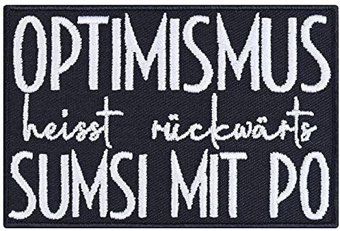 Aufnäher Lustig OPTIMISMUS heisst rückwärts Sumsi mit Po Aufbügler Patch zum annähen/aufbügeln | Spaß Bügelbilder Sticker Applikation für Jacke/Mantel/Jeans/Tasche | 90x60mm