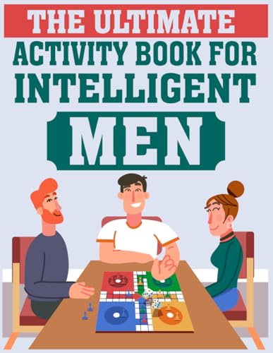 The Ultimate Activity Book for Intelligent Men: Challenge Your Mind, Refine Your Skills