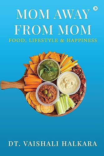 Mom Away From Mom: Food, Lifestyle and Happiness