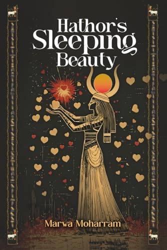 Hathor’s Sleeping beauty