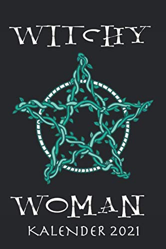 Witchy Woman Kalender 2021: Gothic Damen - Jahresplaner und Kalender für das Jahr 2021 von Januar bis Dezember mit Ferien, Feiertagen und Monatsübersicht - Organizer und Zeitplaner für 1 Jahr