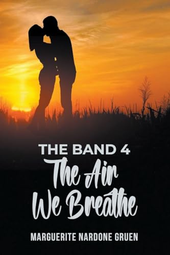 The Band 4: The Air We Breathe