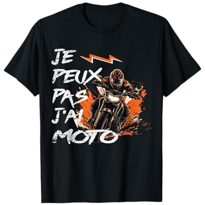 Je Peux Pas J'Ai Moto GP Courses Motos Motard humour T-Shirt