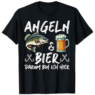 Angeln & Bier Darum Bin Ich Hier Angler Fischerverein T-Shirt