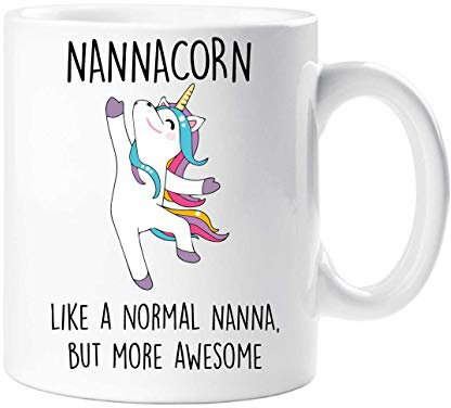 60 Second Makeover Limited Nannacorn Mug Nanna Mothers Day Funny Mug Present Awesome Nanna Gifts for Mothers Day Present Tea Cup Coffee Cup Best Nana Birthday Dishwasher Safe Microwave Safe