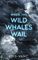 When the Wild Whales Wail (Deserted Lilies)