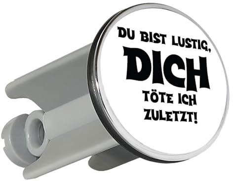 Huuraa Waschbeckenstöpsel Du bist lustig Dich töte ich zuletzt Geschenk | Universal Stopfen 4cm höhenverstellbar Abflussstopfen Geschenkidee Stöpsel mit Motiv für das Waschbecken