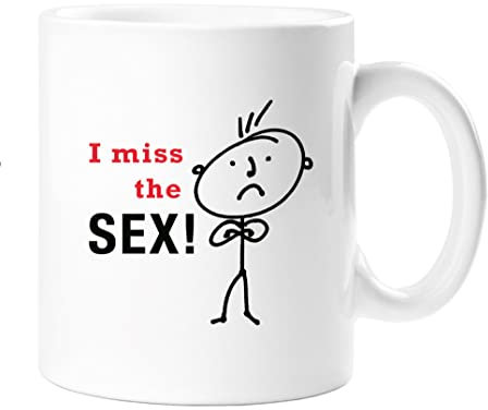 60 Second Makeover Man I Miss The Sex Tasse