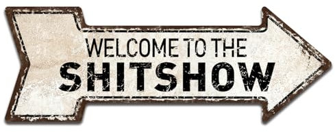 Mukuko Schild mit Aufschrift Welcome to the Shitshow, rustikales Wandschild zum Aufhängen an der Tür, 15,2 x 45,7 cm, lustiges Willkommensschild für Haustür, Eingang, Veranda, Bar, Pub,