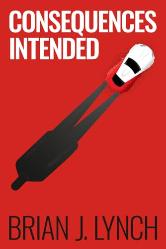 Consequences Intended