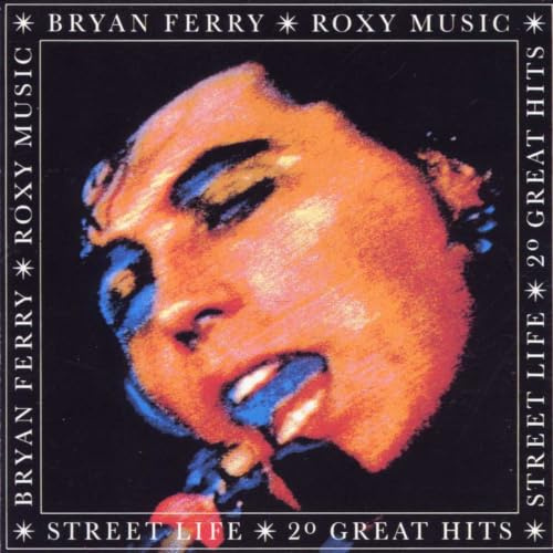 Street Life: 20 Greatest Hits Roxy Music