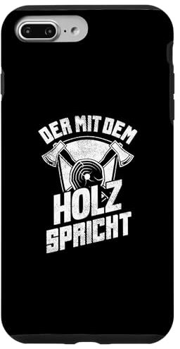 Hülle für iPhone 7 Plus/8 Plus Der Mit Dem Holz Spricht Waldarbeit Forstarbeiter