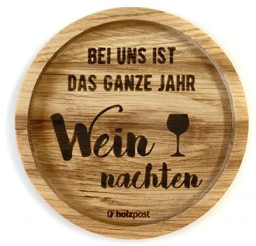 Holzpost - BD177 - Untersetzer aus Eiche - graviert und geölt - d=11,2cm, Bei Uns ist das ganze Jahr Wein nachten, Innendurchmesser 10cm, Höhe 1,8cm