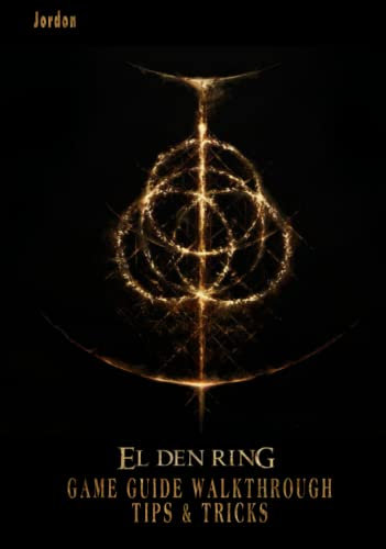 El Den Ring: Guide of game elden ring walkthrough tips and tricks