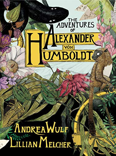 The Adventures of Alexander von Humboldt (English Edition)