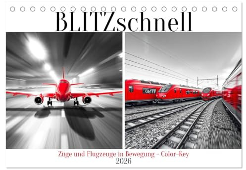 BLITZschnell - Züge und Flugzeuge in Bewegung - Color-Key (Tischkalender 2026 DIN A5 quer), CALVENDO Monatskalender: Züge und Flugzeuge - eingefroren ... durch Color-Key. (CALVENDO Mobilitaet)