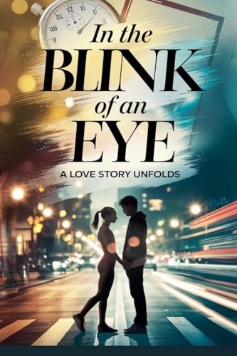 In the Blink of an Eye (Young Adult Fiction: Romance - General, Band 1)